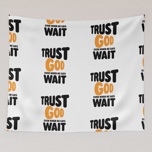 Item preview, Trust God Even When He Says Wait – Christian Faith Typography T-Shirt Design designed and sold by CrossCrafted.