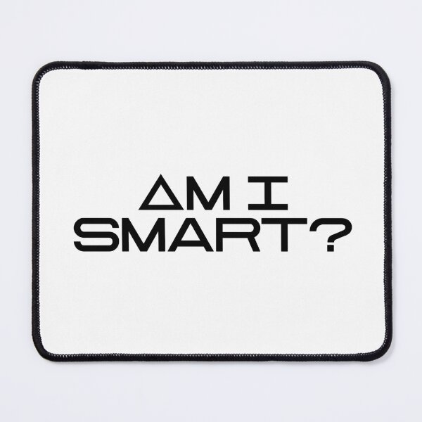 Item preview, Am I Smart designed and sold by vkdesign.