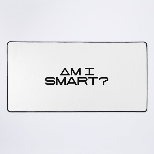 Item preview, Am I Smart designed and sold by vkdesign.