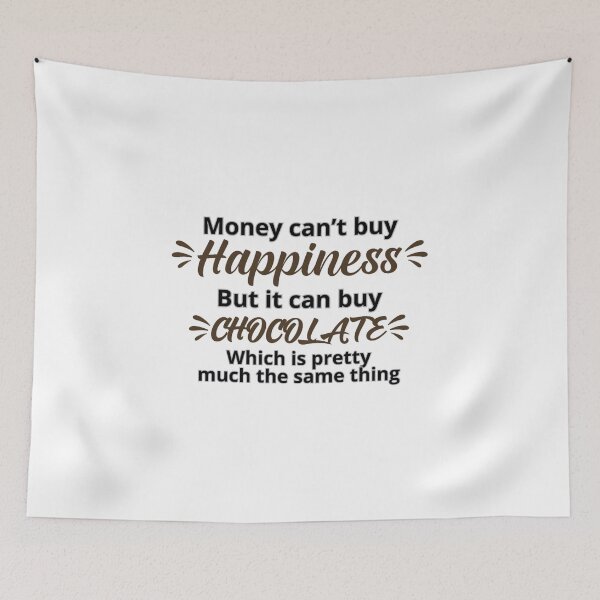 Item preview, Money Can Buy Chocolate designed and sold by DixieGirlStudio.