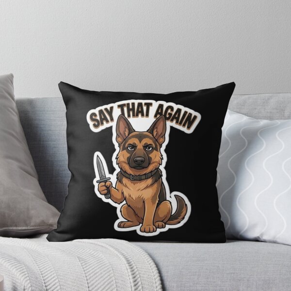 Item preview, German Shepherd Say That Again designed and sold by SynKraftThreads.