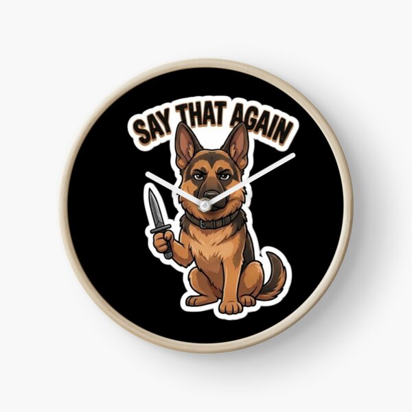 Item preview, German Shepherd Say That Again designed and sold by SynKraftThreads.