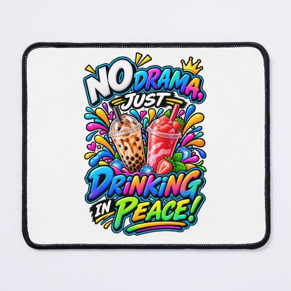 Item preview, No Drama Just Drinking In Peace Bubble Tea Smoothie Colorful Design designed and sold by WHDProduction45.