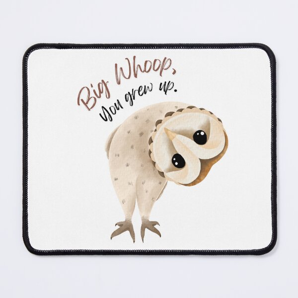 Item preview, Big Whoop, You Grew Up. designed and sold by MamishArt.