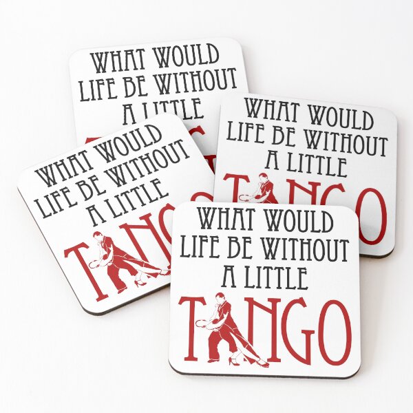 Item preview, What Would Life Be Without A Little Tango designed and sold by jaygo.