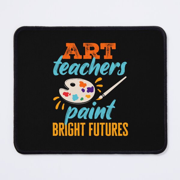 Item preview, Art Teachers Paint Bright Futures designed and sold by jaygo.