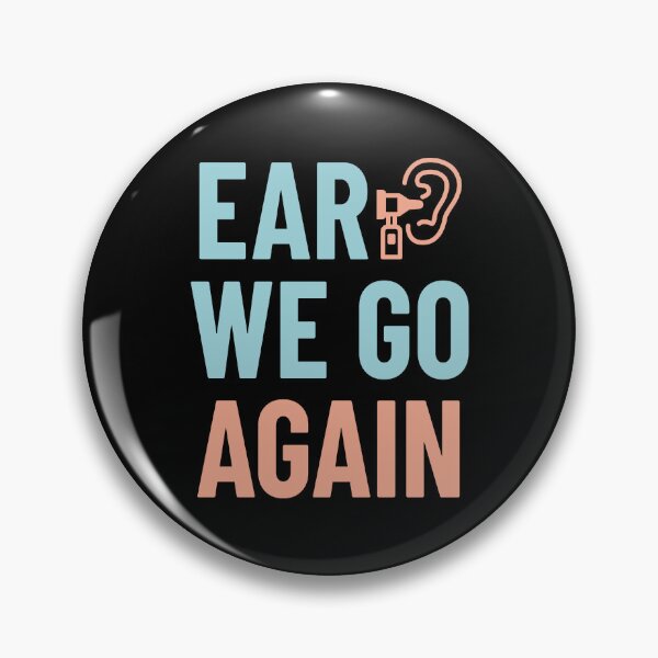 Item preview, Ear We Go Again Funny Audiology Audiologist designed and sold by jaygo.
