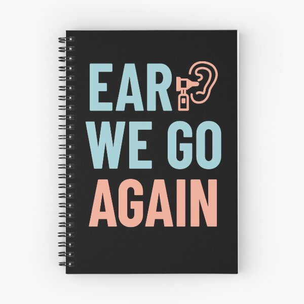 Item preview, Ear We Go Again Funny Audiology Audiologist designed and sold by jaygo.