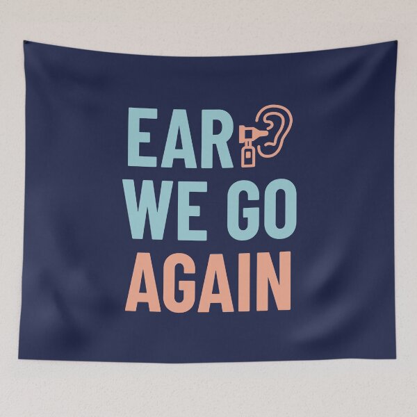 Item preview, Ear We Go Again Funny Audiology Audiologist designed and sold by jaygo.