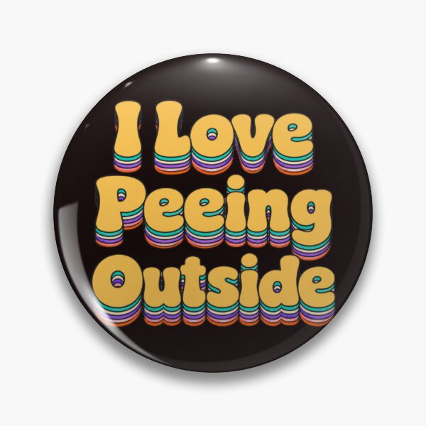 Item preview, I Love Peeing Outside designed and sold by darametzgerart.