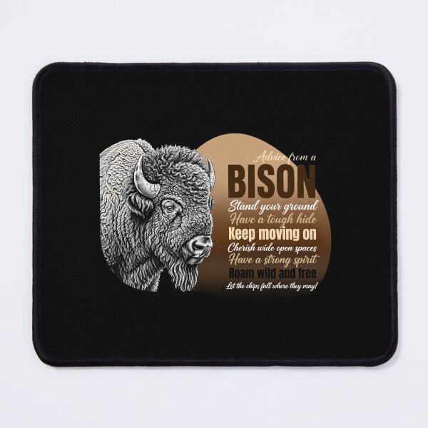 Item preview, Advice From A Bison Stand Your Ground Keep Moving On Roam Wild And Free - Bison Lover designed and sold by Vibe-Vary.