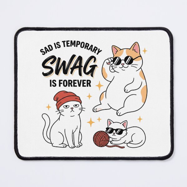 Item preview, Sad Is Temporary Swag Is Forever Cool Cats Sunglasses Streetwear Meme Illustration designed and sold by raedattia.