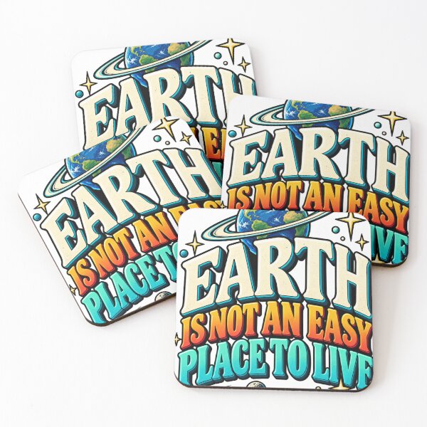 Item preview, Earth is not an easy place to live - funny quote designed and sold by Odd Alien Lab.