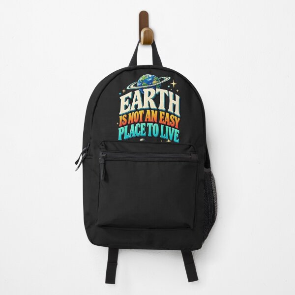 Item preview, Earth is not an easy place to live - funny quote designed and sold by Odd Alien Lab.