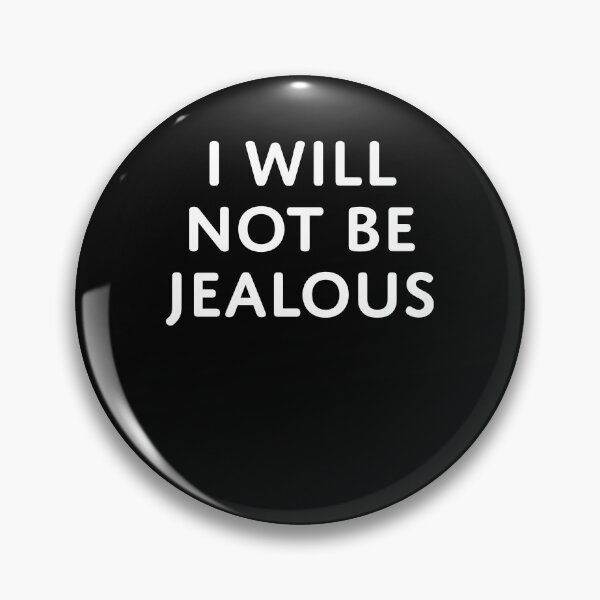 Item preview, I will not be jealous designed and sold by 519xdesign.
