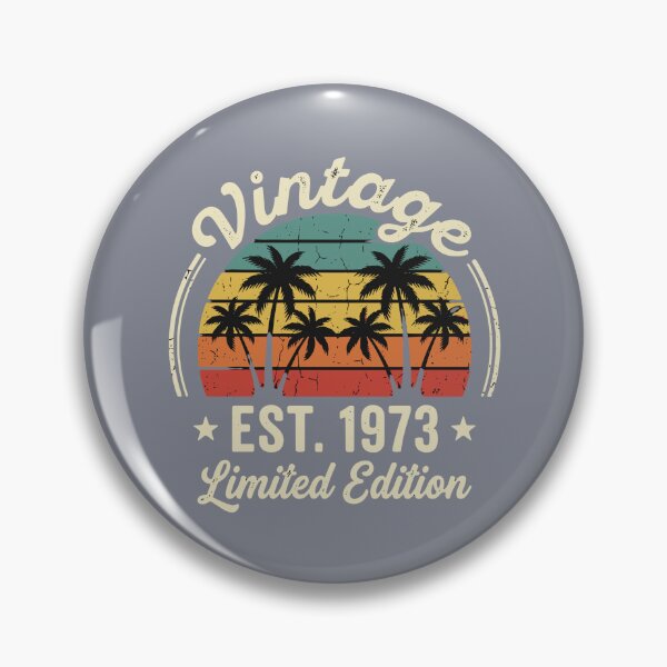 Item preview, Vintage Est. 1973 Limited Edition 50th Birthday Born In 1973 designed and sold by SofiBlair.