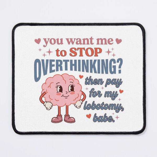 Item preview, You Want Me To Stop Overthinking Brain Vintage Cartoon Mental Health Sarcastic Graphic designed and sold by raedattia.