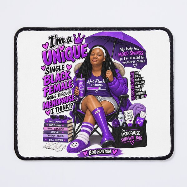 Item preview, I’m a Unique Single Black Female Going Through Menopause – BOX Edition designed and sold by KBOX CULTURE WEAR.