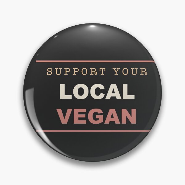 Item preview, Support Your Local Vegan - Vegan designed and sold by RetroThreadWorks.