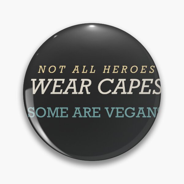 Item preview, Not All Heroes Wear Capes Some Are Vegans - Vegan designed and sold by RetroThreadWorks.