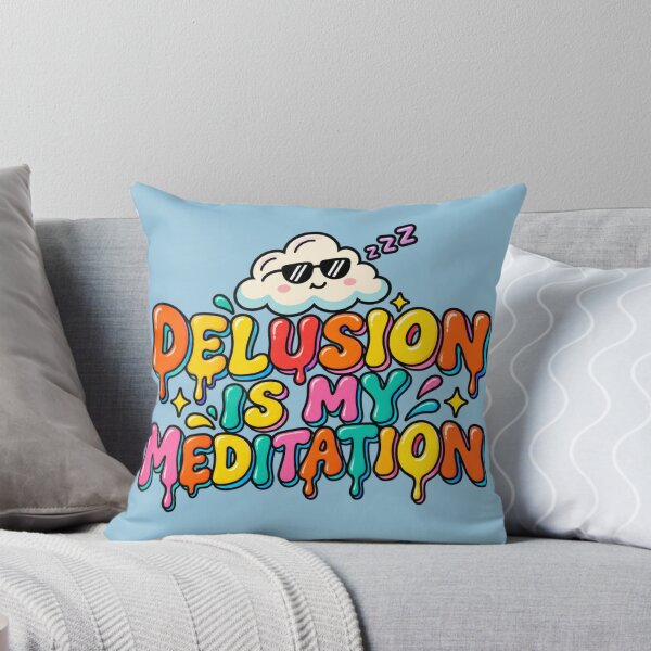 Item preview, Delusion Is My Meditation Funny Quote designed and sold by HANG ON STUDIO .