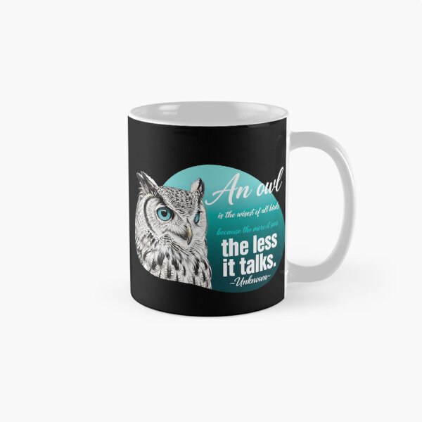 Item preview, An Owl Is The Wisest Of All Birds Because The More It Sees The Less It Talks designed and sold by Vibe-Vary.