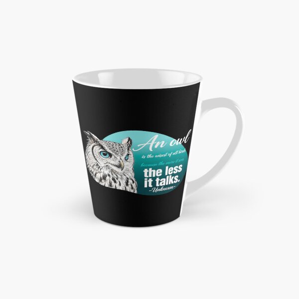 Item preview, An Owl Is The Wisest Of All Birds Because The More It Sees The Less It Talks designed and sold by Vibe-Vary.