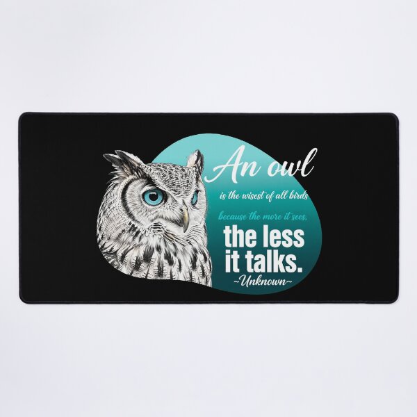 Item preview, An Owl Is The Wisest Of All Birds Because The More It Sees The Less It Talks designed and sold by Vibe-Vary.
