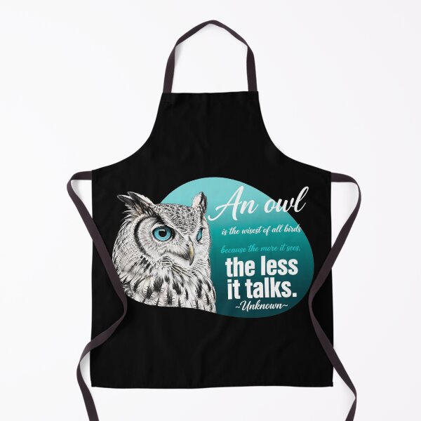 Item preview, An Owl Is The Wisest Of All Birds Because The More It Sees The Less It Talks designed and sold by Vibe-Vary.