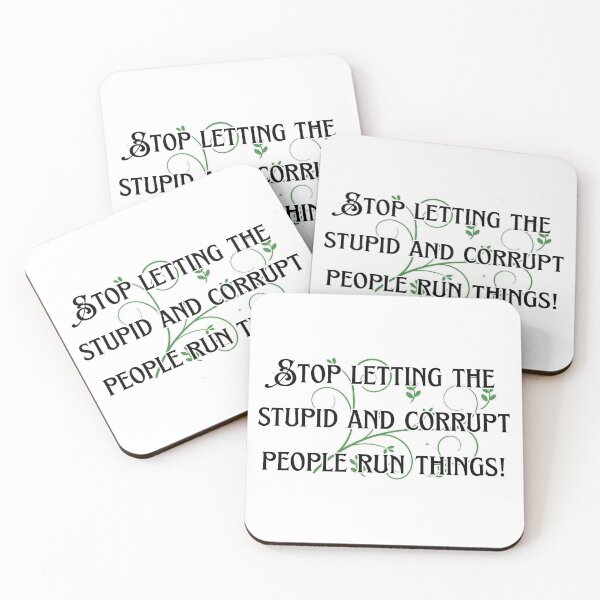 Item preview, Stop Letting the Stupid and Corrupt Run Things designed and sold by SimpleatHeart.