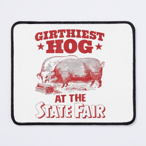 Item preview, Girthiest Hog At The State Fair designed and sold by SiroBellucci.