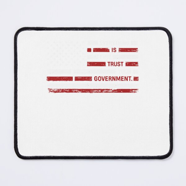 Item preview, Everything Is Fine Trust Your Government Redacted Meme designed and sold by winterkindero.