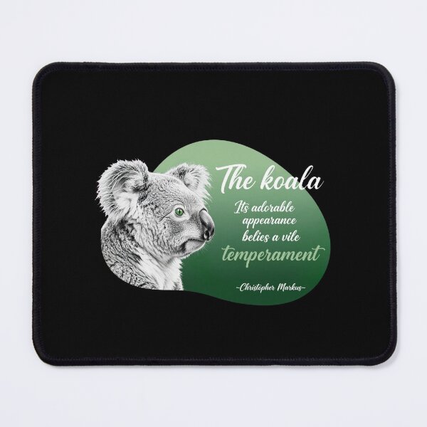 Item preview, The Koala Its Adorable Appearance Belies A Vile Temperament - Funny Koala designed and sold by Vibe-Vary.