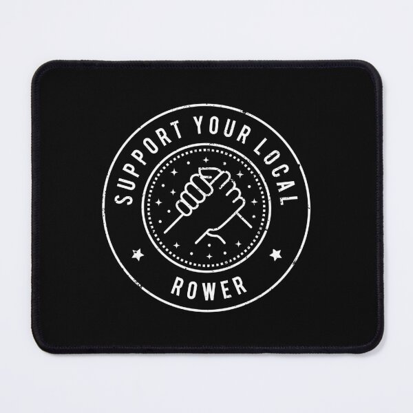 Item preview, Support Your Local Rower - Rowing Quote designed and sold by MaryAller.
