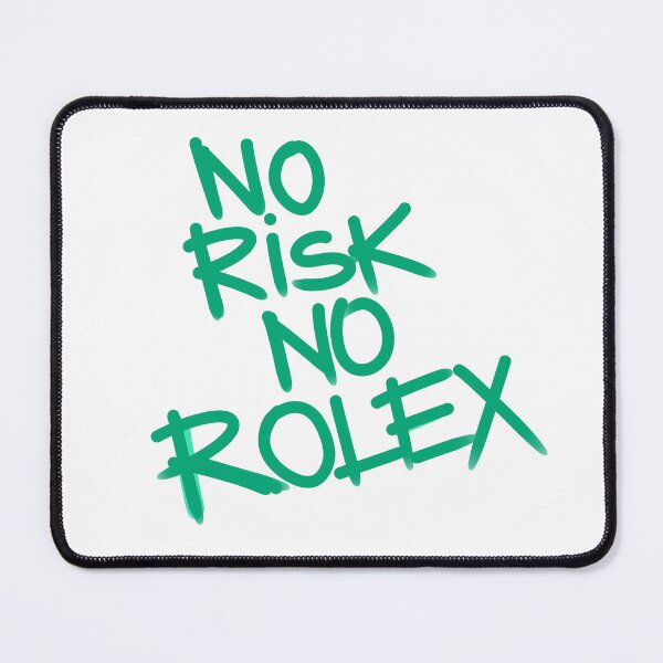 Item preview, No risk no rolex designed and sold by Tanya Zevallos.