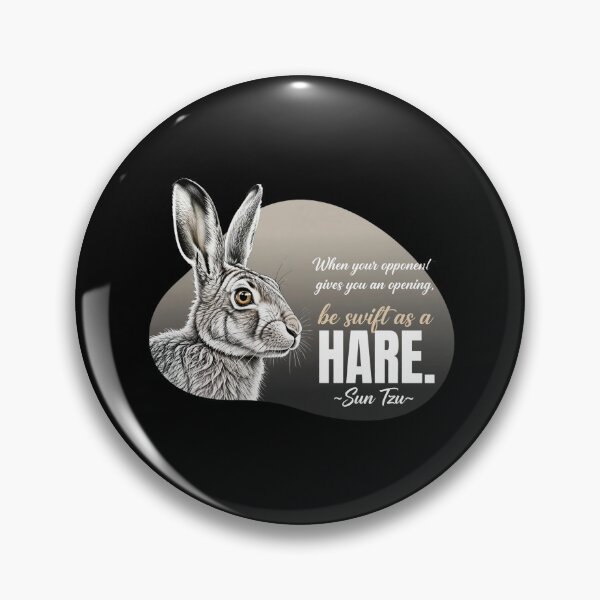 Item preview, When Your Opponent Gives You An Opening Be Swift As A Hare - Sun Tzu - Art Of War designed and sold by Vibe-Vary.