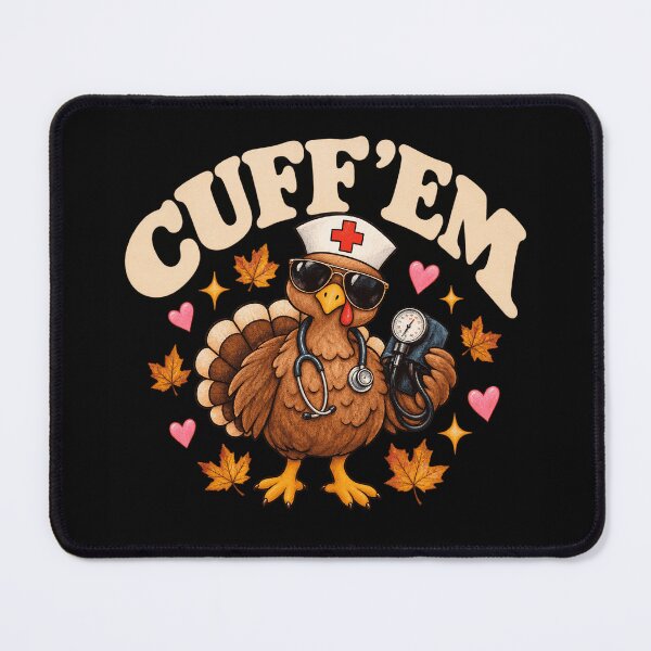 Item preview, Funny Turkey Nurse Cuff Em Thanksgiving Graphic designed and sold by VGAfanatic.