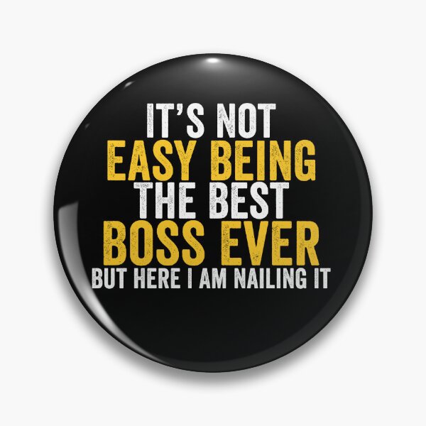 Item preview, It’s Not Easy Being the Best Boss Ever Funny Boss Manager Workplace Humor designed and sold by 76Valeria.