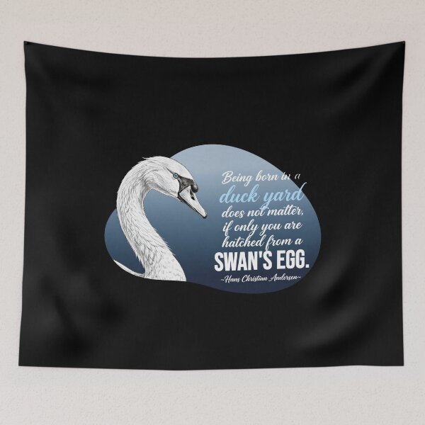 Item preview, Being Born In A Duck Yard Does Not Matter If Only You Are Hatched From A Swans Egg - Swan Lover designed and sold by Vibe-Vary.