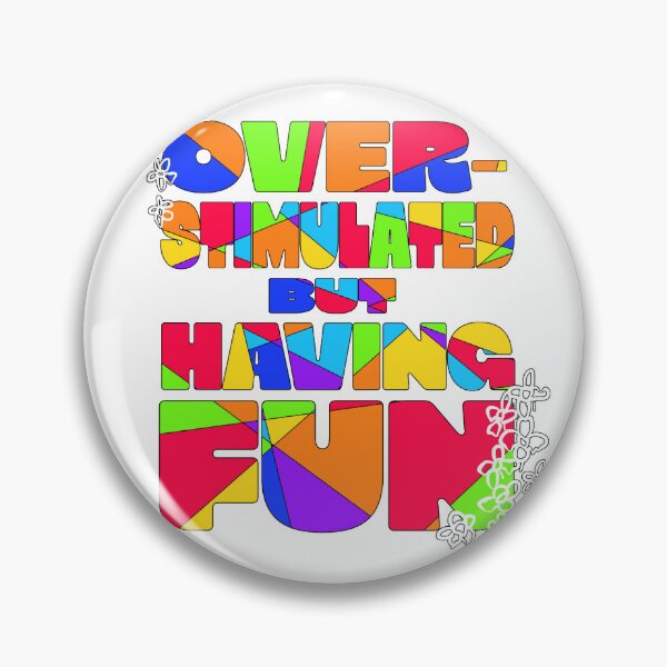 Item preview, "Overstimulated But Having Fun" Dark designed and sold by ShopCNTS.