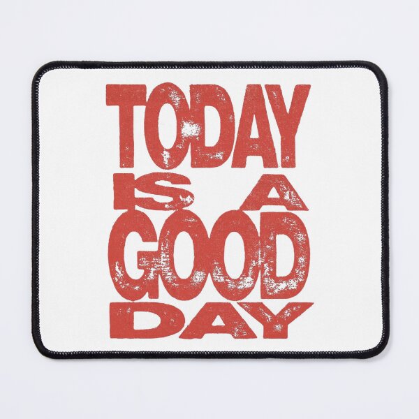 Item preview, Today is a good day designed and sold by DhriegoStudio.
