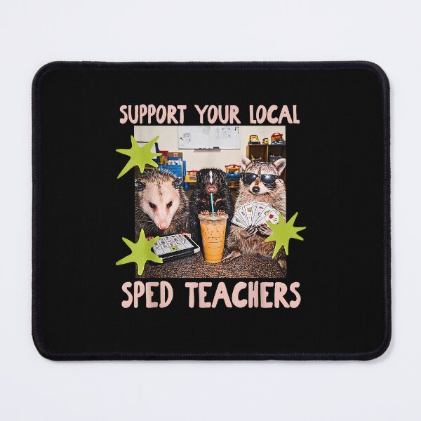 Item preview, Support Your Local SPED Teachers Raccoon Special Education designed and sold by Byhergawaa.