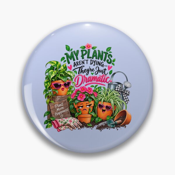 Item preview, My Plants Aren’t Dying They’re Just Dramatic designed and sold by TZehrfeldPhotos.