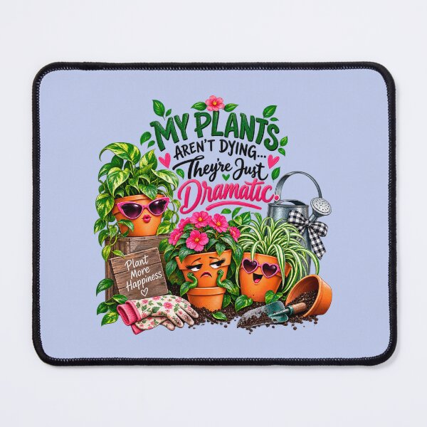 Item preview, My Plants Aren’t Dying They’re Just Dramatic designed and sold by TZehrfeldPhotos.