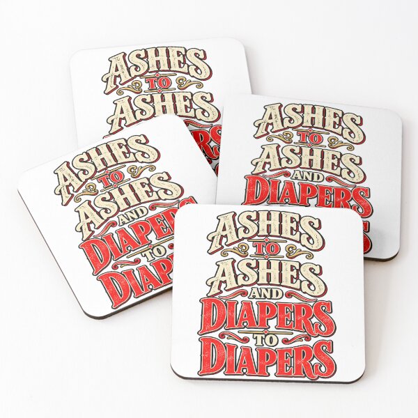 Item preview, Ashes to Ashes, Diapers to Diapers designed and sold by purrtees.