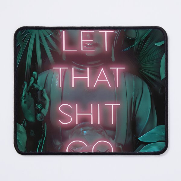 Item preview, Let That Shit Go designed and sold by leser21.