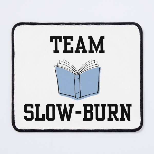 Item preview, Team Slow Burn Romance | Black Text designed and sold by Seren's Workshop.