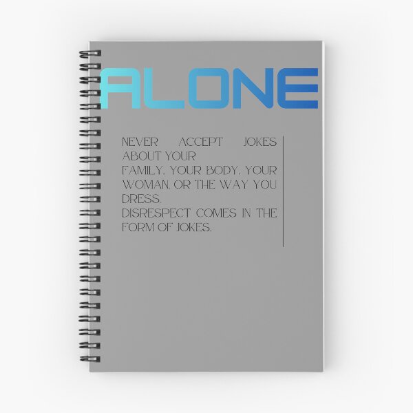 Item preview, Alone Never Accept Jokes Self Respect Quote designed and sold by Mr besho.
