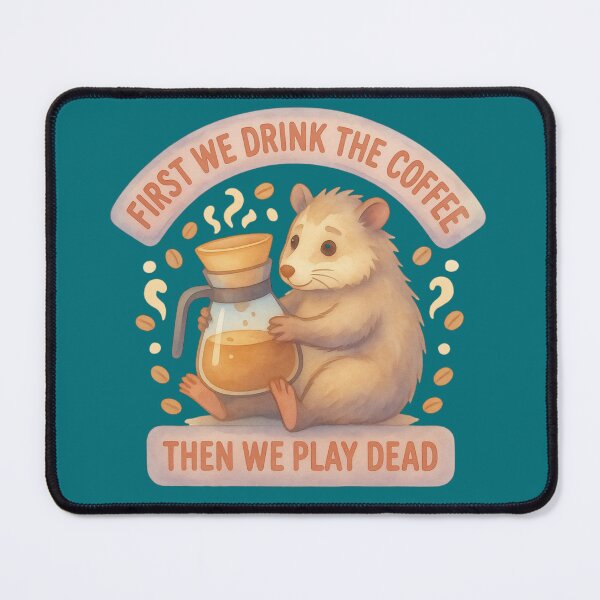 Item preview, Funny Opossum First We Drink Coffee Play Dead designed and sold by MarCinu Art.