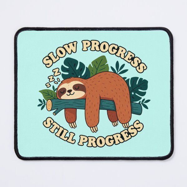 Item preview, Slow Progress Still Progress Sloth – Cute Funny Sloth Motivational Design designed and sold by JrNergal.